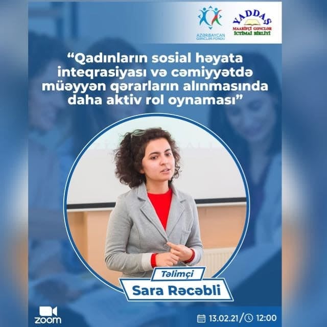 “Qadınların sosial həyata inteqrasiyası və cəmiyyətdə müəyyən qərarların alınmasında daha aktiv rol oynaması"